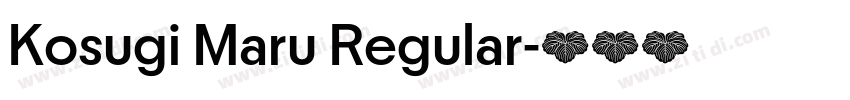 Kosugi Maru Regular字体转换